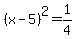 %28x-5%29%5E2=1%2F4