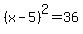 %28x-5%29%5E2=36