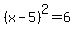 %28x-5%29%5E2=6