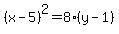 %28x-5%29%5E2=8%28y-1%29