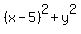 %28x-5%29%5E2+%2B+y%5E2