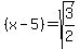 %28x-5%29+=+sqrt%283%2F2%29