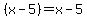 %28x-5%29+=+x-5