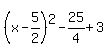 %28x-5%2F2%29%5E2-25%2F4%2B3