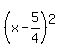 %28x-5%2F4%29%5E2