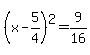 %28x-5%2F4%29%5E2=9%2F16