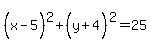 %28x-5%5E%22%22%29%5E2%2B%28y%2B4%5E%22%22%29%5E2=25