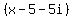 %28x-5-5i%29