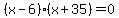\"%28x-6%29%28x%2B35%29=0\"