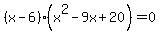 \"%28x-6%29%28x%5E2-9x%2B20%29=0\"