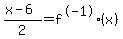 %28x-6%29%2F2=f%5E-1%28x%29