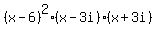 %28x-6%29%5E2%28x-3i%29%28x%2B3i%29