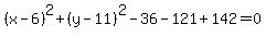 %28x-6%29%5E2%2B%28y-11%29%5E2-36-121%2B142+=+0