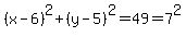 %28x-6%29%5E2%2B+%28y-5%29%5E2=49=+7%5E2
