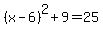 %28x-6%29%5E2%2B9=25
