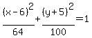 %28x-6%29%5E2%2F64%2B%28y%2B5%29%5E2%2F100=1