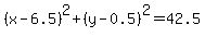 %28x-6.5%29%5E2%2B%28y-0.5%29%5E2=42.5