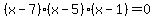 %28x-7%29%28x-5%29%28x-1%29+=+0