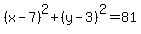 %28x-7%29%5E2%2B%28y-3%29%5E2=81