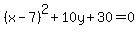 %28x-7%29%5E2%2B10y%2B30=0