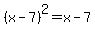 %28x-7%29%5E2+=+x-7