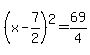 %28x-7%2F2%29%5E2=69%2F4