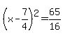 %28x-7%2F4%29%5E2=65%2F16