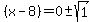 %28x-8%29=0%2B-sqrt%281%29