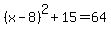 %28x-8%29%5E2%2B15=64