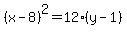 %28x-8%29%5E2=12%28y-1%29