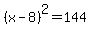 %28x-8%29%5E2=144