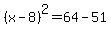 %28x-8%29%5E2=64-51