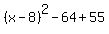 %28x-8%29%5E2-64%2B55