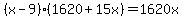 %28x-9%29%281620%2B15x%29+=+1620x