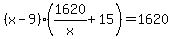%28x-9%29%281620%2Fx%2B15%29+=+1620