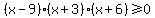 %28x-9%29%28x%2B3%29%28x%2B6%29%3E=0
