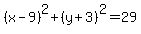 %28x-9%29%5E2%2B%28y%2B3%29%5E2=29