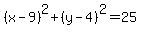 %28x-9%29%5E2%2B%28y-4%29%5E2=25