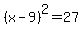 %28x-9%29%5E2+=+27