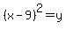 %28x-9%29%5E2+=+y