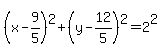 %28x-9%2F5%29%5E2%2B%28y-12%2F5%29%5E2=2%5E2