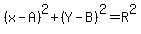 %28x-A%29%5E2%2B%28Y-B%29%5E2=R%5E2