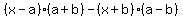 %28x-a%29%28a%2Bb%29+-+%28x%2Bb%29%28a-b%29