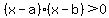 %28x-a%29%28x-b%29%3E0