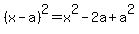 %28x-a%29%5E2=x%5E2-2a%2Ba%5E2