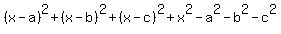 %28x-a%29%5E2+%2B+%28x-b%29%5E2+%2B+%28x-c%29%5E2+%2B+x%5E2-a%5E2+-+b%5E2+-+c%5E2%29
