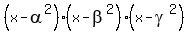 %28x-alpha%5E2%29%2A%28x-beta%5E2%29%2A%28x-gamma%5E2%29