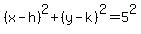%28x-h%29%5E2%2B%28y-k%29%5E2=5%5E2