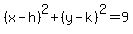 %28x-h%29%5E2%2B%28y-k%29%5E2=9