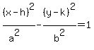 %28x-h%29%5E2%2F%28a%5E2%29-%28y-k%29%5E2%2Fb%5E2=1